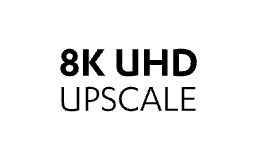 Video resolution can be upscaled to 8K so you can enjoy all your favorite content in 8K quality.
